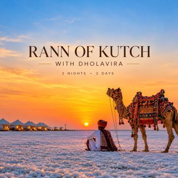 Rann Of Kutch With Dholavira Tour 2N/3D